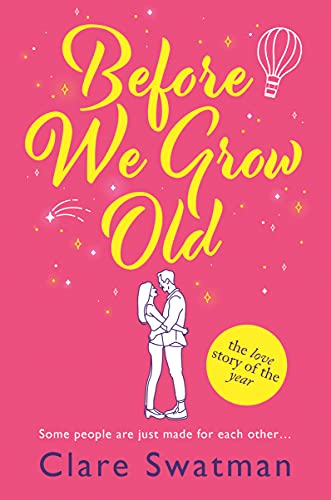 Before We Grow Old by Clare Swatman
