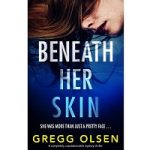 Beneath Her Skin by Gregg Olsen