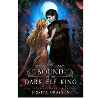 Bound to the Dark Elf King by Jessica Grayson
