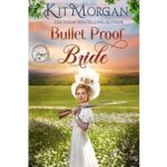 Bullet Proof Bride by Kit Morgan