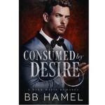 Consumed by Desire by B. B. Hamel