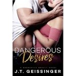Dangerous Desires by J.T. Geissinger