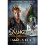 Dangerous by Tamara Leigh