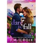 Dare To Fall by J.H. Croix