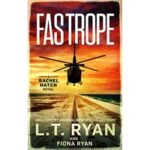 Fastrope by L.T. Ryan