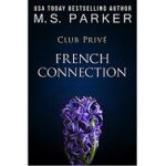 French Connection by M. S. Parker