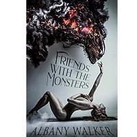 Friends With The Monsters by Albany Walker