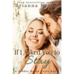 If I Asked You to Stay by Brianna Remus