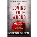 If Loving You is Wrong by Gregg Olsen