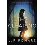 In the Clearing by J. P. Pomare