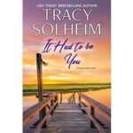It Had to Be You by Tracy Solheim