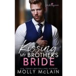 Kissing My Brother’s Bride by Molly McLain