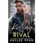 Kissing the Rival by Kaylee Ryan