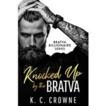 Knocked Up by the Bratva by K.C. Crowne