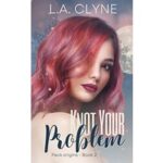 Knot Your Problem by L.A. Clyne