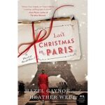 Last Christmas in Paris by Hazel Gaynor