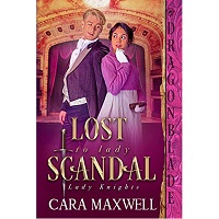 Lost to Lady Scandal by Cara Maxwell