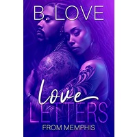 Love Letters From Memphis by B. Love