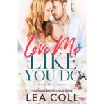 Love Me Like You Do by Lea Coll