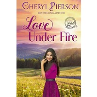 Love Under Fire by Cheryl Pierson