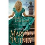 Loving A Lost Lord by Mary Jo Putney