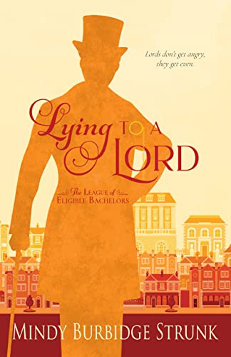 Lying to a Lord by Mindy Burbidge Strunk