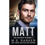 Matt by M. S. Parker