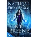 Natural Dual-Mage by K.F. Breene