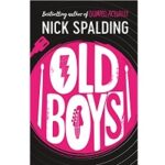 Old Boys by Nick Spalding