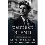 Perfect Blend by M. S. Parker