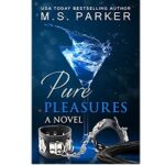 Pure Pleasures by M. S. Parker