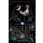 Queen of the Broken by Lyra Asher