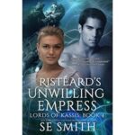 Ristèard Unwilling Empress by S.E. Smith