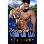 Romanced By the Mountain Man by Mia Brody