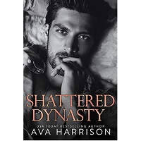Shattered Dynasty by Ava Harrison