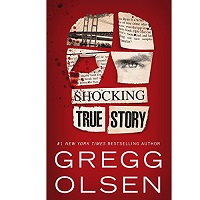 Shocking True Story by Gregg Olsen
