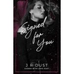 Signed for You by J.R. Dust