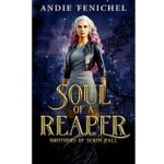 Soul of A Reaper by Andie Fenichel