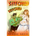 Stitched To Get Hitched by Nessie Sreil