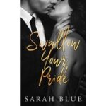 Swallow Your Pride by Sarah Blue