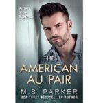 The American Au Pair by M. S. Parker