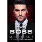 The Boss by M. S. Parker