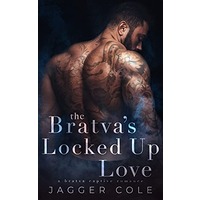 The Bratva's Locked Up Love by Jagger Cole