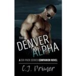 The Denver Alpha by C.J. Primer