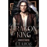 The Dragon King by I. T. Lucas