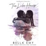 The Lake House by Bella Emy