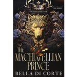 The Machiavellian Prince by Bella Di Corte