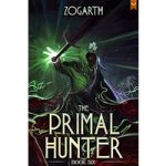 The Primal Hunter 6 by Zogarth