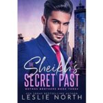 The Sheikh’s Secret Past by Leslie North