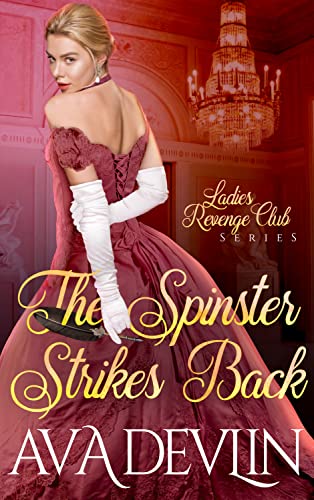 The Spinster Strikes Back by Ava Devlin